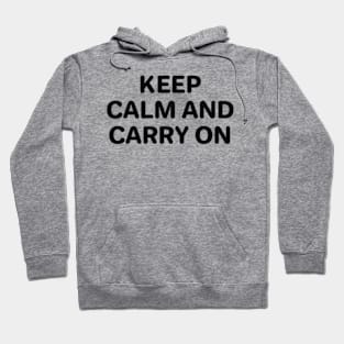 Keep calm and carry on Hoodie